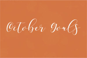 october goals